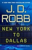 New York to Dallas (In Death, No. 33) by  J. D. Robb in stock, buy online here