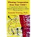Winning Cooperation from Your Child!: A Comprehensive Method to Stop Defiant and Aggressive Behavior in Children (Developments in Clinical Psychiatry)