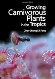 Growing Carnivorous Plants in the Tropics