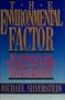 The Environmental Factor: Its Impact on the Future of the World Economy and Your Investments
