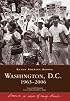 Washington DC, 1963-2006 (Black America)