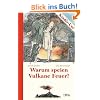 Warum speien Vulkane Feuer?