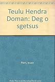 Teulu Hendra Doman : deg o sgetsus