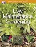 Books : Low Maintenance Garden (Simple Steps to Success)