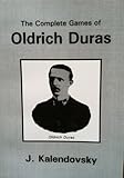 The complete games of Oldrich Duras