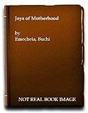 The joys of motherhood : a novel