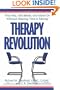 Therapy Revolution: Find Help, Get Better, and Move On without Wasting Time or Money