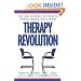 Therapy Revolution: Find Help, Get Better, and Move On without Wasting Time or Money
