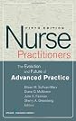 Nurse practitioners : the evolution and future of advanced practice