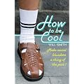 How to Be Cool: Make Social Blunders a Thing of the Past!