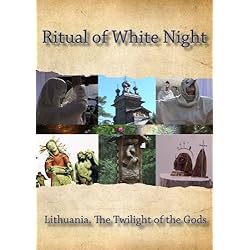 Ritual of White Night / Lithuania. The Twilight of the Gods