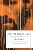 Out of Sheer Rage: Wrestling With D.H. Lawrence