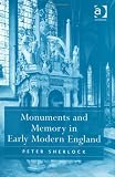 Monuments and Memory in Early Modern England