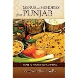 Menus and Memories from Punjab: Meals to Nourish Body and Soul (Hippocrene Cookbooks)