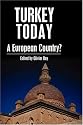 Turkey Today: A European Country? (Anthem Politics and IR)