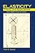 Elasticity: Theory and Applications, Second Edition, Revised & Updated