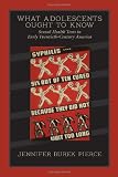 What Adolescents Ought to Know: Sexual Health Texts in Early Twentieth-Century America (Studies in Print Culture and the History of the Book)