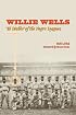 Willie Wells: 'El Diablo' of the Negro Leagues