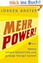Mehr Power!: Woher unsere k�rperliche und geistige Energie kommt