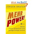 Mehr Power!: Woher unsere k�rperliche und geistige Energie kommt