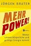 Mehr Power!: Woher unsere k�rperliche und geistige Energie kommt