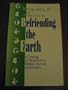 Befriending the Earth: A Theology of Reconciliation Between Humans and the Earth