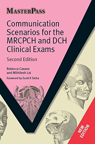 Communication Scenarios for the MRCPCH and DCH Clinical Exams (MASTERPASS SERIES)