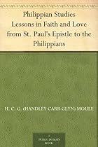 Philippian Studies Lessons in Faith and Love from St. Paul's Epistle to the Philippians Philippian Studies Lessons in Faith and Love from St. Paul's Epistle to the Philippians