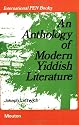 An Anthology of Modern Yiddish Literature