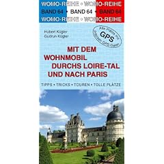 Mit dem Wohnmobil durchs Loiretal und nach Paris