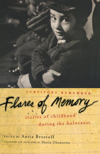 Flares of Memory: Stories of Childhood During the Holocaust Flares of Memory: Stories of Childhood During the Holocaust