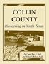 Collin County: Pioneering In North Texas