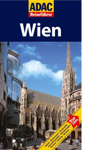 City Travel Guides Discounted  Bücher : ADAC Reiseführer Wien: Hotels, Restaurants, Heurigen, Kirchen, Museen, Nachtleben, Kaffeehäuser, Shopping
