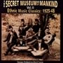 The Secret Museum Of Mankind, Vol. 2: Ethnic Music Classics 1925-1948