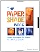 The Paper Shade Book: Simple Techniques for Making Beautiful Lampshades