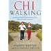 ChiWalking: Fitness Walking for Lifelong Health and Energy