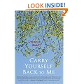 Carry Yourself Back to Me