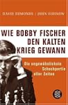 Wie Bobby Fischer den Kalten Krieg ge...