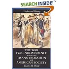 Click here to buy War for Independence and the Transformation of American Society (Warfare and History) by  Harry M. Ward.