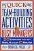 Quick Team-Building Activities for Busy Managers: 50 Exercises That Get Results in Just 15 Minutes