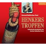 Henkerstropfen: Kulinarische Kurzkrimisvon "Carsten Sebastian Henn"
