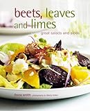 Beets, leaves and limes : great salads and sides