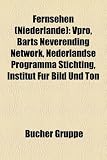 Fernsehen (Niederlande): Fernsehmoderator (Niederlande), Fernsehsender (Niederlande), Fernsehsendung (Niederlande), Rudi Carrel...