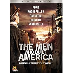 The Men Who Built America
