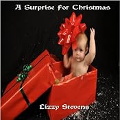 A Surprise For Christmas | [Lizzy Stevens]