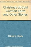 Christmas at Cold Comfort Farm, and other stories