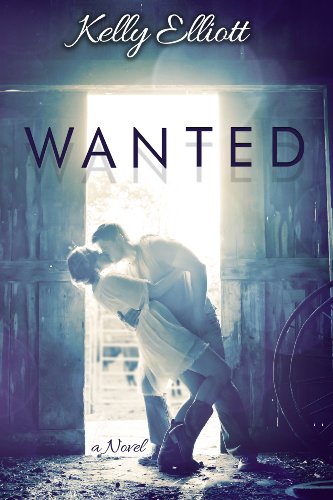 Wanted (Book 1 Wanted Series) by Kelly Elliott