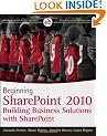Beginning SharePoint 2010: Building Business Solutions with SharePoint