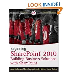 Beginning SharePoint 2010: Building Business Solutions with SharePoint