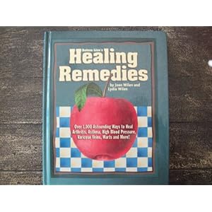 Bottom Line's Healing Remedies: Over 1,000 Astounding Ways to Heal Arthritis, Asthma, High Blood Pressure, Varicose Veins, Warts and More!